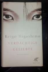 Keigo Higashino - Verdächtige Geliebte